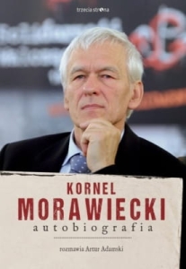 Kornel Morawiecki – Autobiografia. Rozmawia Artur Adamski
