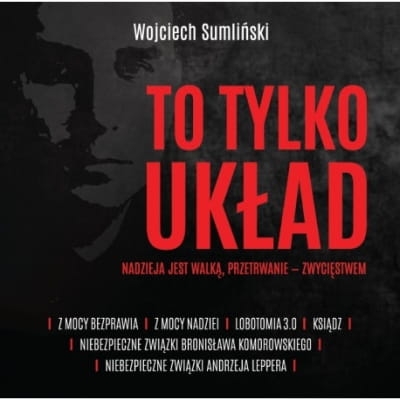 Wojciech Sumliński – To tylko układ /audiobook/