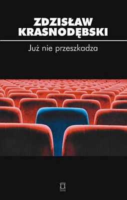 Zdzisław Krasnodębski - Już nie przeszkadza 