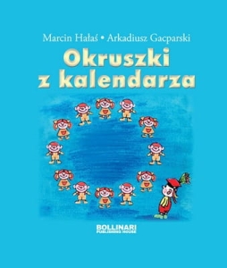 Marcin Hałaś, Arkadiusz Gacparski - Okruszki z kalendarza