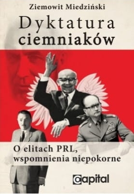 Ziemowit Miedziński - Dyktatura ciemniaków