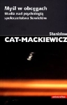 Stanisław Cat-Mackiewicz - Myśl w obcęgach. Studia nad psychologią społeczeństwa Sowietów 