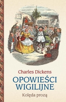 Charles Dickens - Opowieści wigilijne. Kolęda prozą