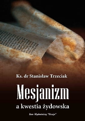 ks. dr Stanisław Trzeciak - Mesjanizm a kwestia żydowska