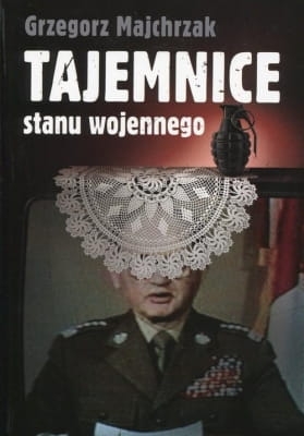 Grzegorz Majchrzak - Tajemnice stanu wojennego