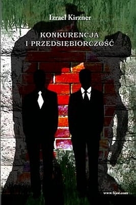 Israel Kirzner - Konkurencja i przedsiębiorczość 