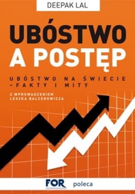 Deepak Lal - Ubóstwo a postęp