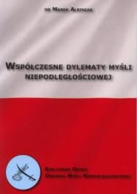 Współczesne wyzwania myśli niepodległościowej