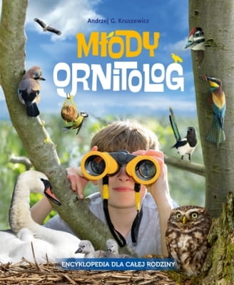 Andrzej G. Kruszewicz - Młody ornitolog. Encyklopedia dla całej rodziny