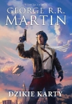 wybór i redakcja - George R.R. Martin - Dzikie karty