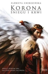Elżbieta Cherezińska - Korona śniegu i krwi (opr. miękka)