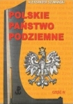 Aleksander Szumański – Polskie Państwo Podziemne Część IV