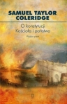 Samuel Taylor Coleridge – O konstytucji Kościoła i państwa. Wybór pism