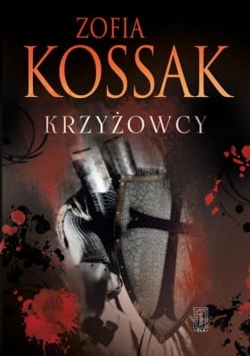 Zofia Kossak – Krzyżowcy Tom 3 i 4