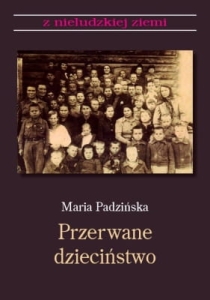 Maria Padzińska – Przerwane dzieciństwo