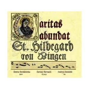 Caritas abundat - Muzyka św. Hildegardy