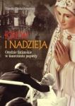 Timothy Tindal-Robertson - Krew i nadzieja. Orędzie fatimskie w nauczaniu papieży