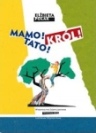 Elżbieta Polak - Mamo! Tato! Król!