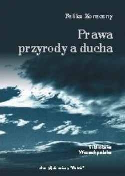 Feliks Koneczny - Prawa przyrody a ducha 