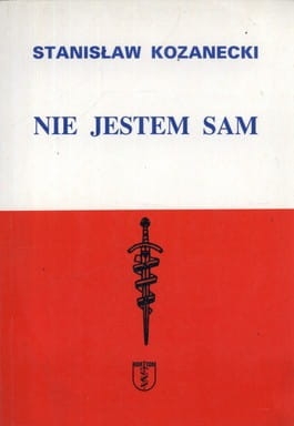 Stanisław Kozanecki - Nie jestem sam