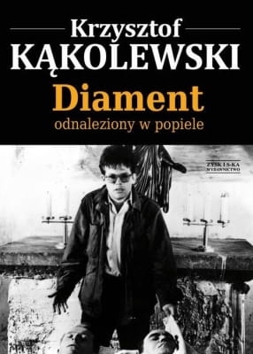 Krzysztof Kąkolewski - Diament odnaleziony w popiele