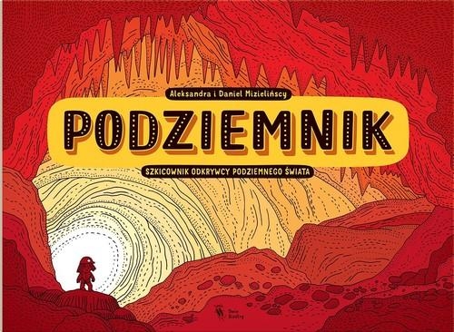 Daniel Mizieliński, Aleksandra Mizielińska – Podziemnik