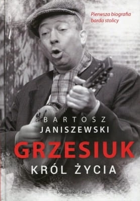 Bartosz Janiszewski – Grzesiuk. Król życia
