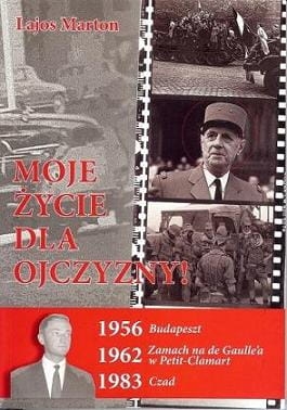Lajos Marton﻿ - Moje życie dla ojczyzny 