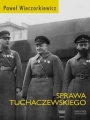 Paweł Wieczorkiewicz – Sprawa Tuchaczewskiego