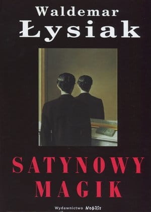 Waldemar Łysiak - Satynowy magik
