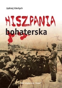 Jędrzej Giertych - Hiszpania bohaterska